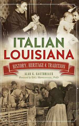 Italian Louisiana de Alan G. Gauthreaux