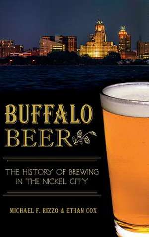 Buffalo Beer de Michael F. Rizzo