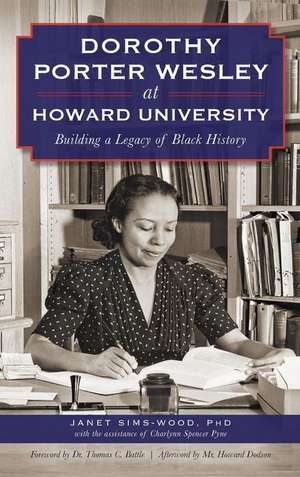 Dorothy Porter Wesley at Howard University de Janet Sims-Wood