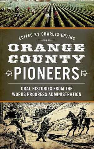 Orange County Pioneers de Charles Epting