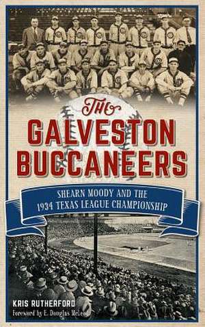 The Galveston Buccaneers de Kris Rutherford