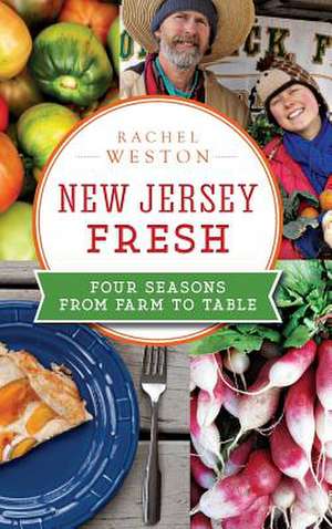 New Jersey Fresh de Rachel Weston