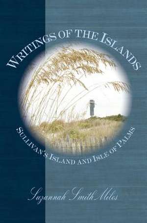 Writings of the Islands de Suzannah Smith Miles