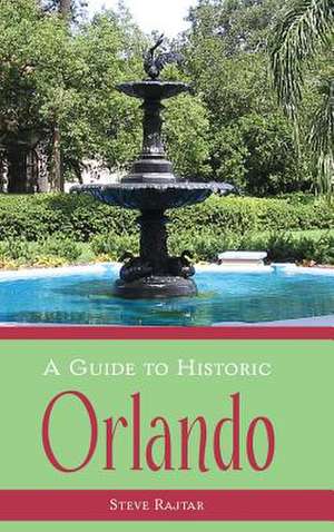 A Guide to Historic Orlando de Steve Rajtar