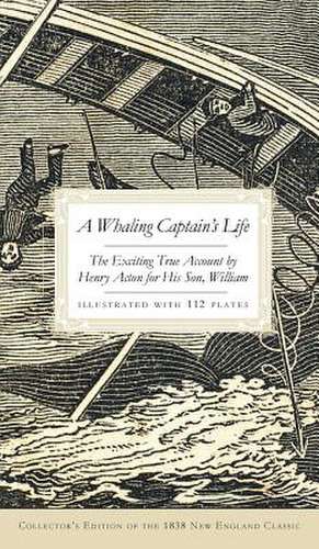 A Whaling Captain's Life de William Acton