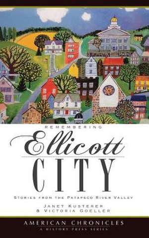 Remembering Ellicott City de Janet Kusterer