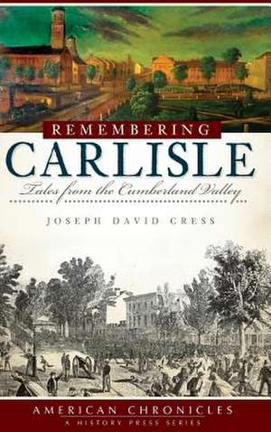 Remembering Carlisle de Joseph David Cress