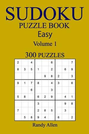 Easy 300 Sudoku Puzzle Book de Randy Allen