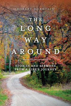 The Long Way Around de Dobrusin, Robert