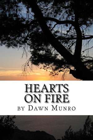 Hearts on Fire, Revised Edition de Munro, MS Dawn D. D.