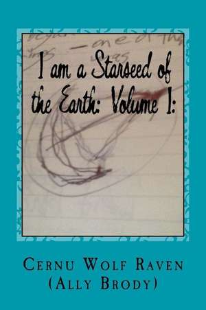 I Am a Starseed of the Earth de Cernu Wolf Raven (Ally Brody)