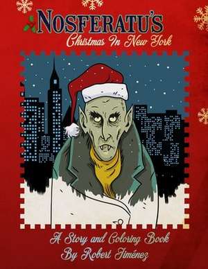 Nosferatu's Christmas in New York de Robert Jimenez