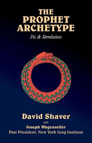 The Prophet Archetype de David Shaver