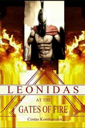 Leonidas at the Gates of Fire de Costas Komborozos