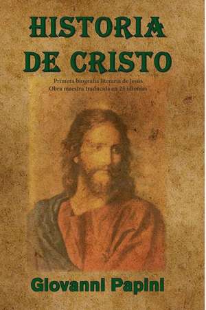 Historia de Cristo de Giovanni Papini