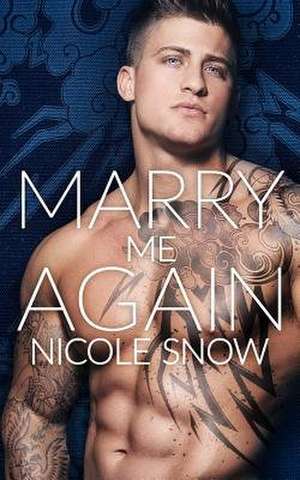 Marry Me Again de Nicole Snow