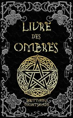 Livre Des Ombres de Brittany Nightshade