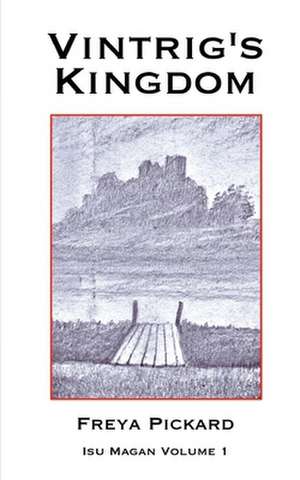 Vintrig's Kingdom de Freya Pickard