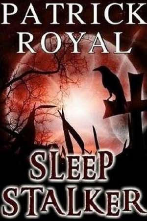 Sleep Stalker de Patrick Royal