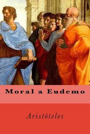Moral a Eudemo de Aristoteles