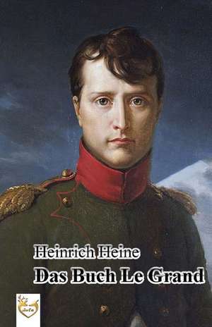 Das Buch Le Grand de Heinrich Heine