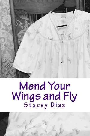 Mend Your Wings and Fly de Diaz, Miss Stacey E.