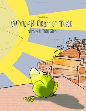 Fifteen Feet of Time/Nam Met Thoi Gian de Philipp Winterberg