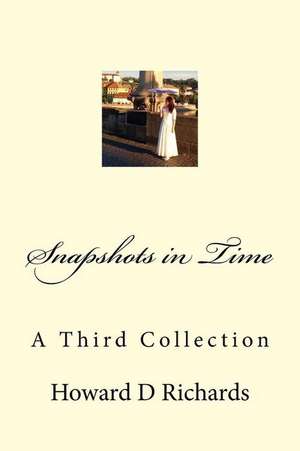 Snapshots in Time de MR Howard D. Richards