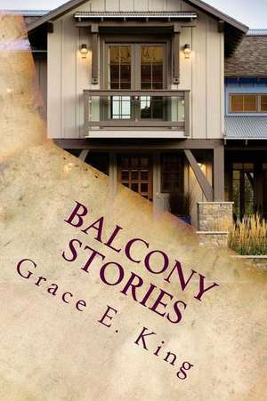 Balcony Stories de Grace E. King