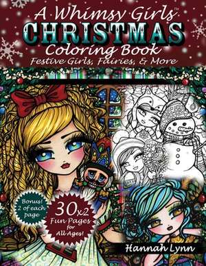 A Whimsy Girls Christmas Coloring Book de Hannah Lynn