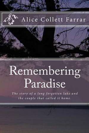 Remembering Paradise de Collett Farrar, Alice