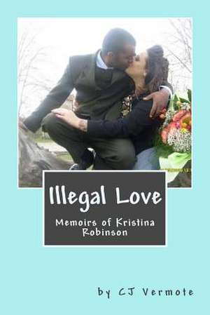 Illegal Love de Cj Vermote