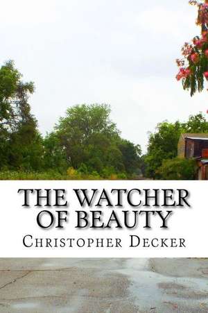 The Watcher of Beauty de Christopher Decker