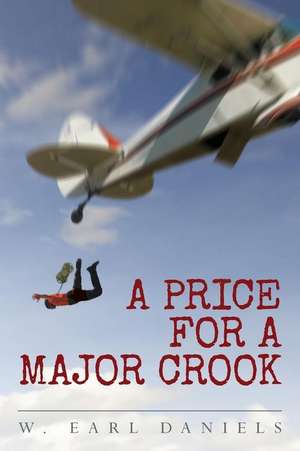 A Price for a Major Crook de W. Earl Daniels