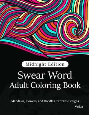 Swear Word Adult Coloring Book Vol.2 de Antionette M. James