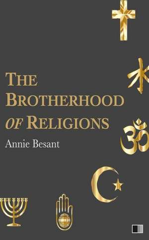 The Brotherhood of Religions de Annie Besant