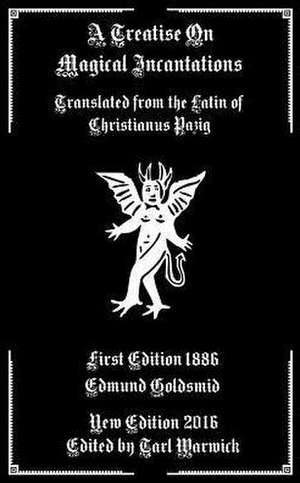 A Treatise on Magical Incantations de Edmund Goldsmid