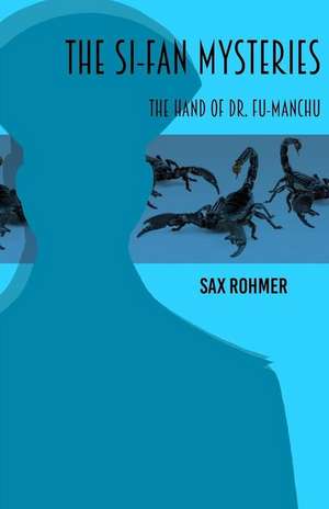 The Si-Fan Mysteries de Sax Rohmer