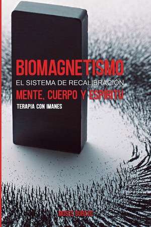 Biomagnetismo de Moses Durazo