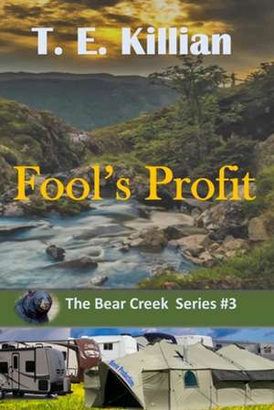 Fool's Profit de T. E. Killian