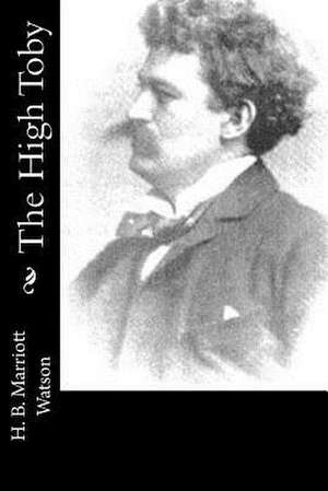 The High Toby de H. B. Marriott Watson