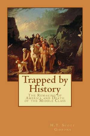 Trapped by History de Gibbons, H. T. Scott