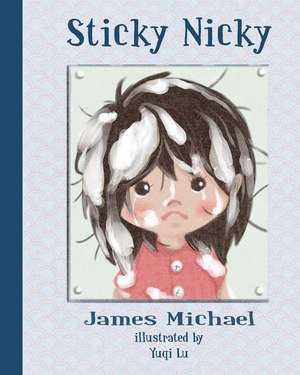 Sticky Nicky de James Michael