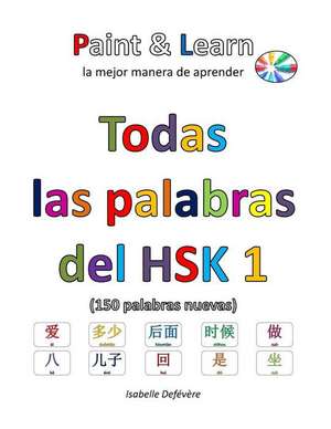 Todas Las Palabras del Hsk 1 de Defevere, Isabelle