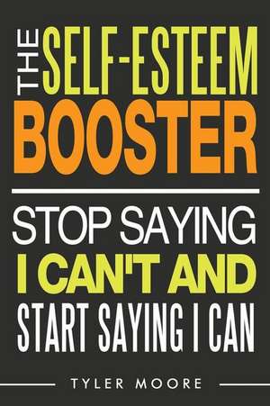 The Self-Esteem Booster de Tyler Moore