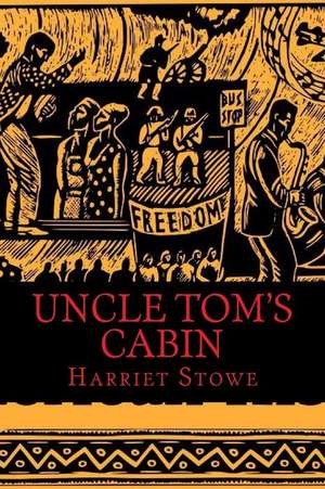 Uncle Tom's Cabin de Harriet Beecher Stowe