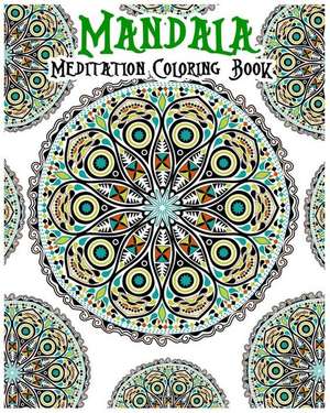 Mandala Meditation Coloring Book de Leona