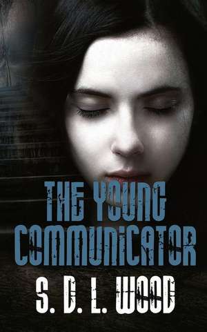 The Young Communicator de Wood, S. D. L.