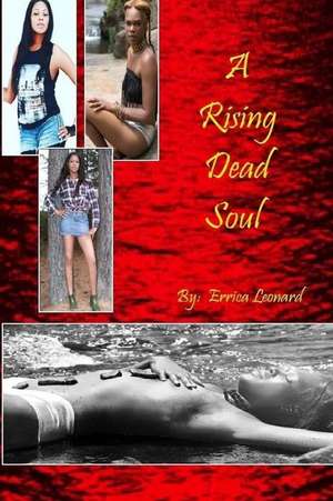 A Rising Dead Soul de Leonard, MS Errica