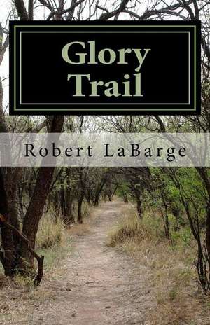 Glory Trail de Labarge, MR Robert